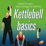 Kettlebell Basics. Training mit der Kugelhantel